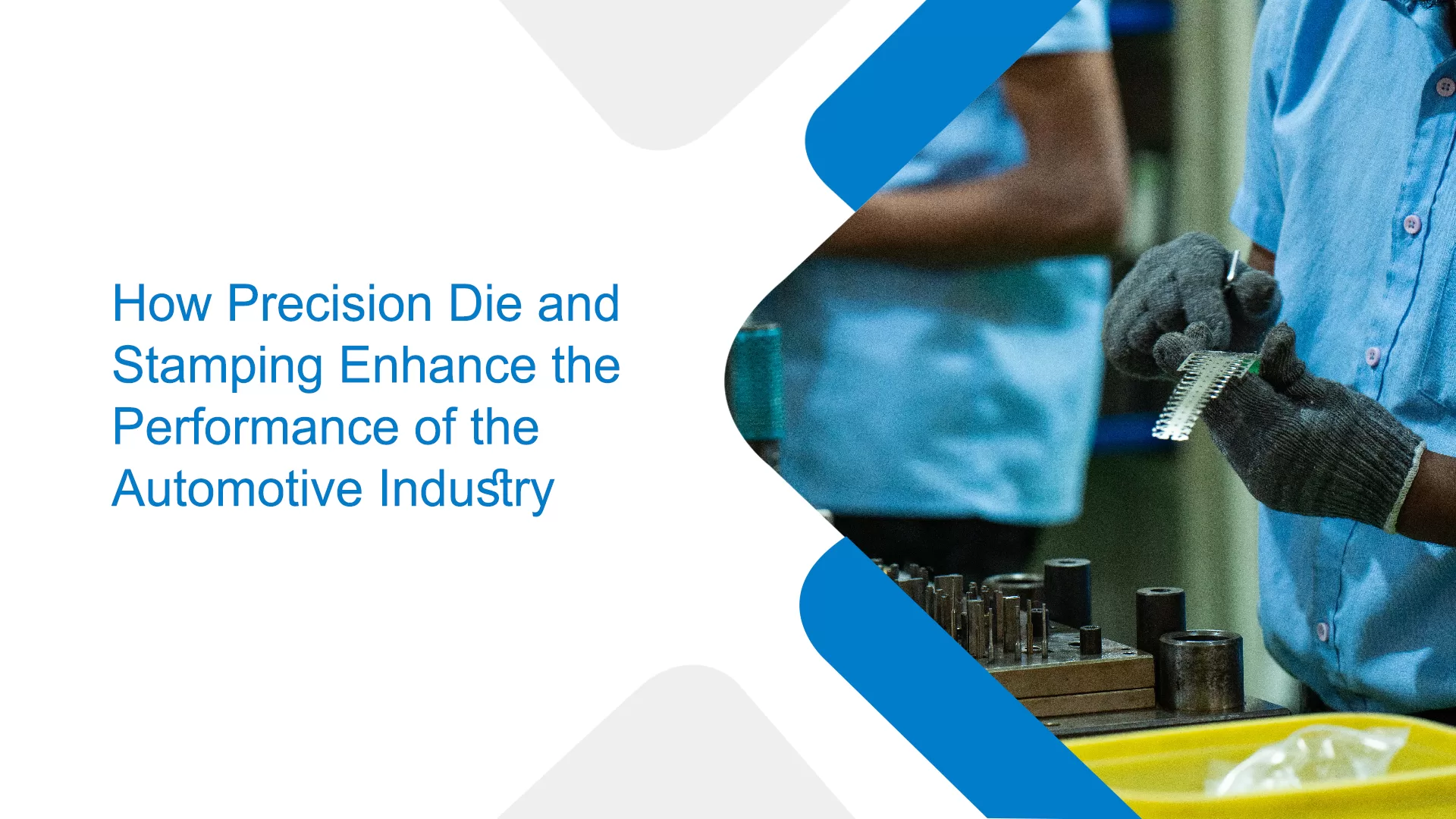How Precision Die and Stamping Enhance the Performance of the ...