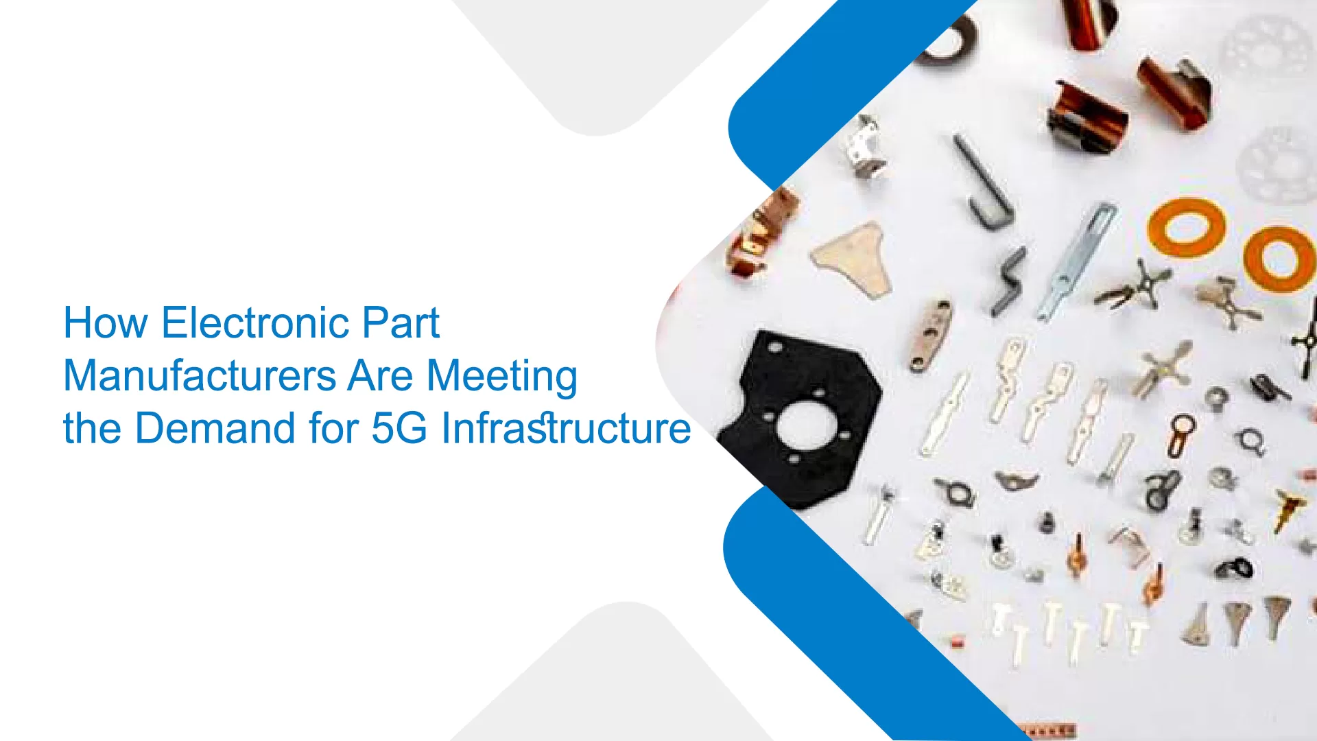 How Electronic Part Manufacturers Are Meeting the Demand for 5G Infrastructure