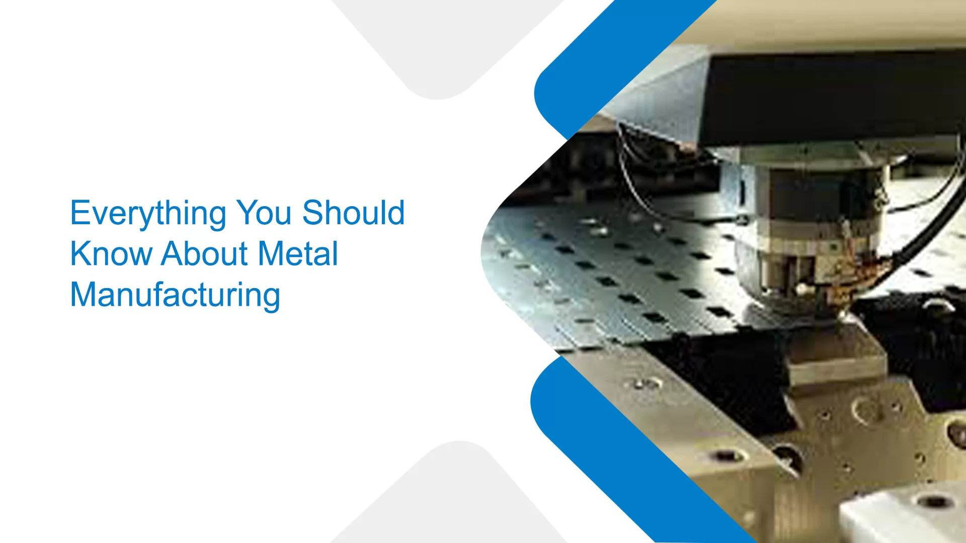 Everything You Should Know About Metal Manufacturing