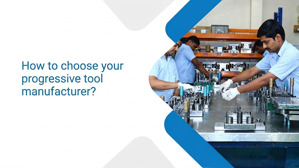 How to choose your progressive tool manufacturer