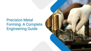 Precision Metal Forming